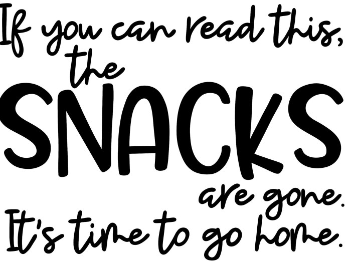 If you can read this the snacks are gone svg